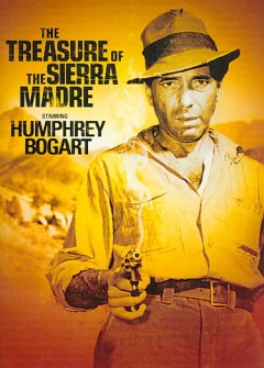 The treasure of the Sierra Madre  Cover Image
