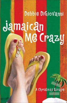 Jamaican me crazy : a Christmas escape : a novel  Cover Image