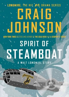 Spirit of steamboat : a Walt Longmire story  Cover Image
