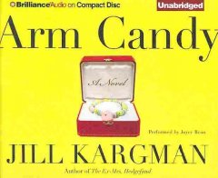 Arm candy : a novel  Cover Image