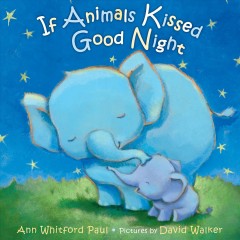 If animals kissed good night  Cover Image