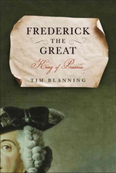Frederick the Great : King of Prussia  Cover Image