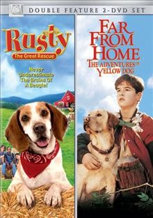 Rusty : the great rescue ; Far from home : the adventures of Yellow Dog. Cover Image