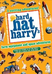 Hard Hat Harry's farm equipment and space adventures  Cover Image
