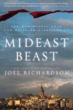Mideast beast : the scriptural case for an Islamic antichrist  Cover Image