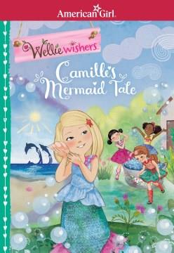 Welliewishers. Camille's mermaid tale  Cover Image