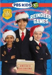 Odd Squad. Reindeer games : a mission to save Christmas. Cover Image