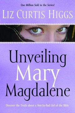 Unveiling Mary Magdalene  Cover Image