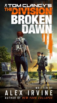 Tom Clancy's The Division : broken dawn  Cover Image