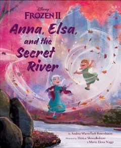 Anna, Elsa, and the secret river  Cover Image