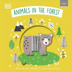 Animals in the forest : with adorable animals to touch and discover! Book cover