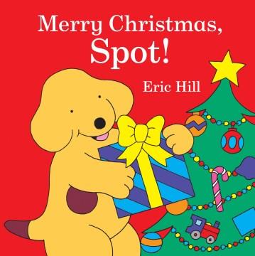 Merry Christmas, Spot! Book cover
