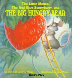 Little mouse, the red ripe strawberry, and the big hungry bear  Cover Image