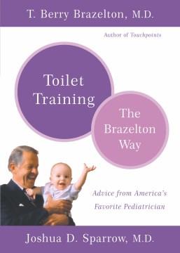 Toilet training : the Brazelton way  Cover Image