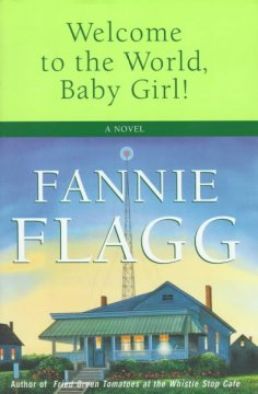 Welcome to the world, Baby Girl! : a novel  Cover Image