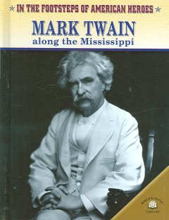 Mark Twain along the Mississippi  Cover Image