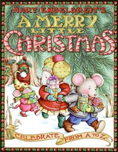 Mary Engelbreit's A merry little Christmas : celebrate from A to Z  Cover Image
