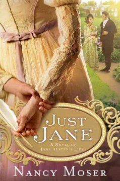 Just Jane : a novel of Jane Austen's life  Cover Image