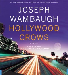 Hollywood crows : a novel  Cover Image
