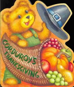 Corduroy's Thanksgiving  Cover Image