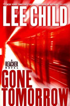 Gone tomorrow : a Jack Reacher novel  Cover Image