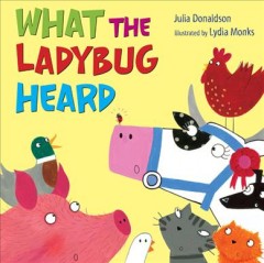 What the ladybug heard  Cover Image