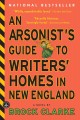 Go to record An arsonist's guide to writers' homes in New England