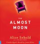 Go to record The almost moon : a novel
