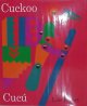 Go to record Cuckoo : a Mexican folktale = Cuc©Øu : un cuento folkl©Øor...