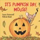 Go to record It's Pumpkin Day, Mouse!
