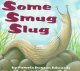 Go to record Some smug slug