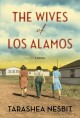 Go to record The wives of Los Alamos : a novel