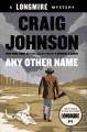 Go to record Any other name : a Longmire mystery