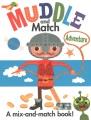 Go to record Muddle and match. Adventure.