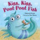 Go to record Kiss, kiss, pout-pout fish