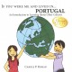 Go to record If you were me and lived in ... Portugal : a child's intro...