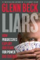 Go to record Liars : how progressives exploit our fears for power and c...