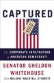 Go to record Captured : the corporate infiltration of American democracy