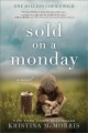 Go to record Sold on a Monday : a novel