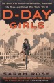 Go to record D-Day girls : the spies who armed the resistance, sabotage...