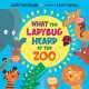 Go to record What the ladybug heard at the zoo