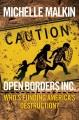Go to record Open Borders Inc. : who's funding America's destruction?