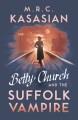 Go to record Betty Church and the Suffolk vampire