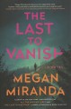 Go to record The last to vanish : a novel