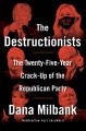 Go to record The destructionists : the twenty-five year crack-up of the...