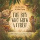 Go to record The boy who grew a forest : the true story of Jadav Payeng