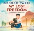 Go to record My lost freedom : a Japanese American World War II story