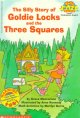 Go to record The silly story of Goldie Locks and the three squares