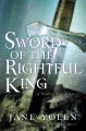 Go to record Sword of the rightful king : a novel of King Arthur