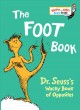 Go to record The Foot Book : Dr. Seuss's wacky book of opposites.